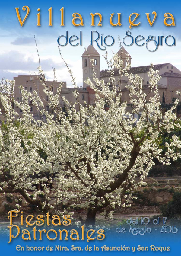 Fiestas patronales en honor a San Roque y Nuestra Señora de la Asunción 2013 Villanueva del Río Segura